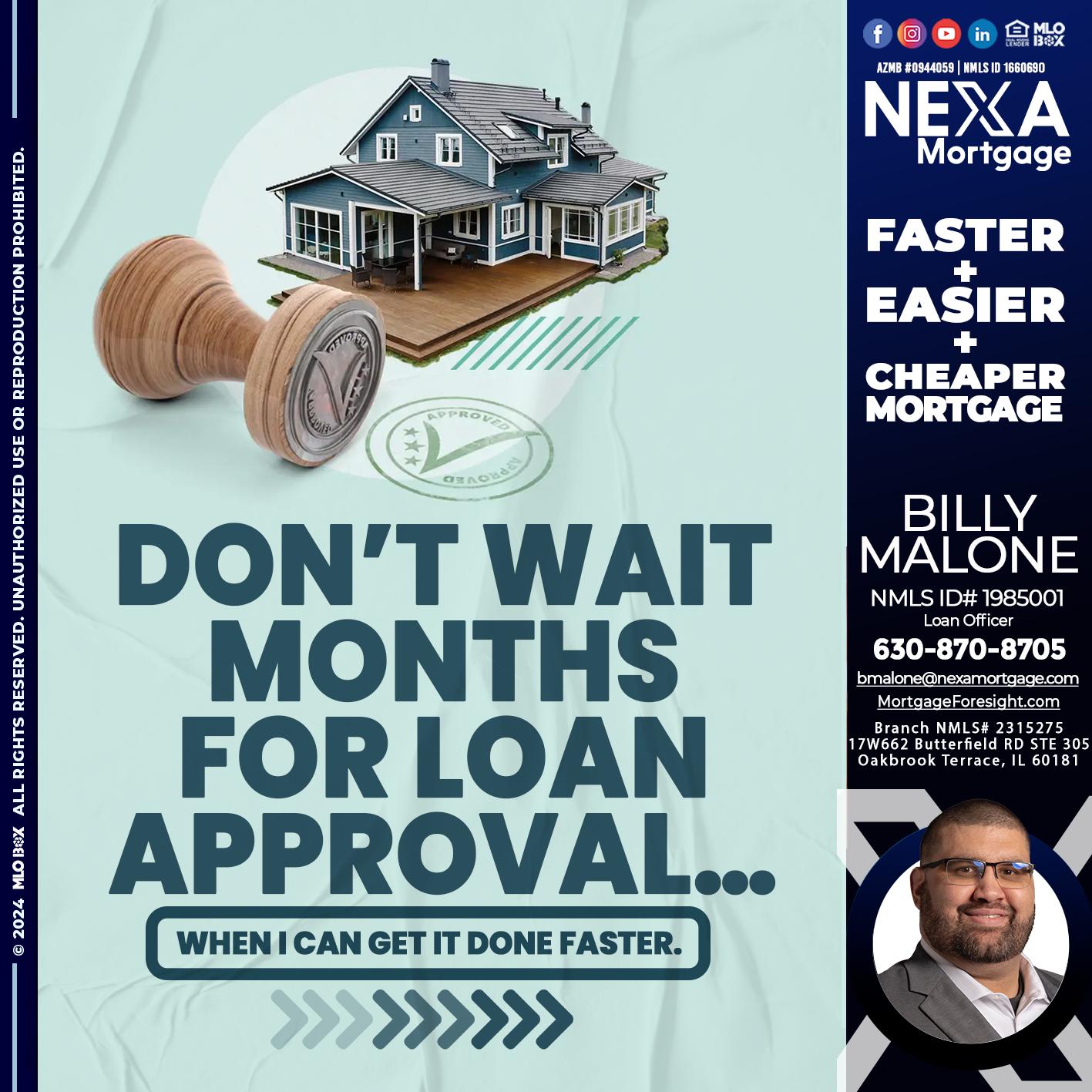 DONT WAIT - Billy Malone -Loan Officer