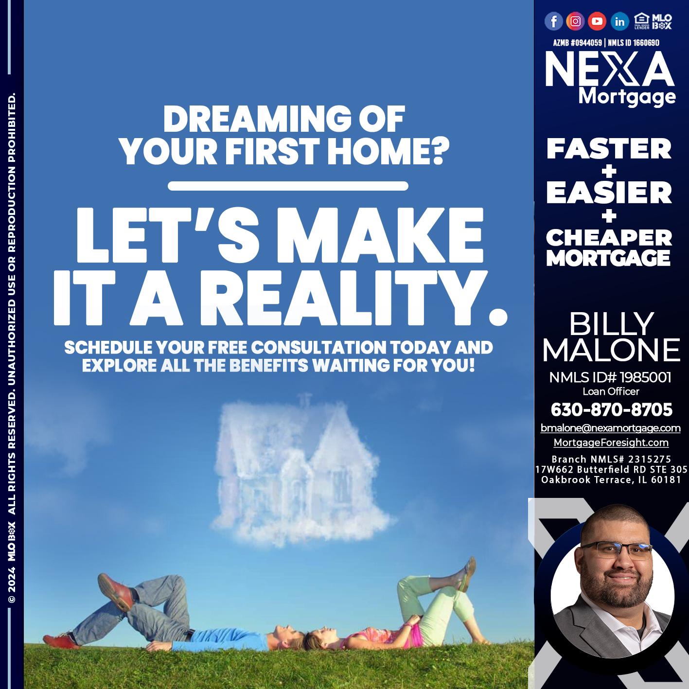 LETS MAKE IT REALITY - Billy Malone -Loan Officer