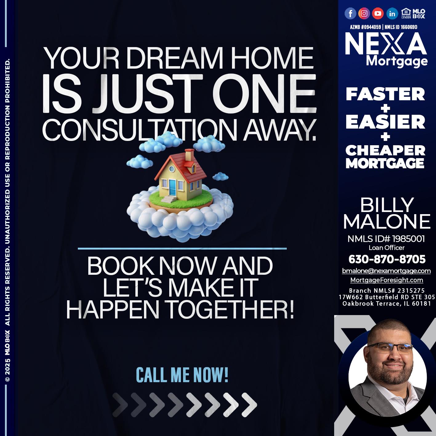 YOUR DREAM HOME - Billy Malone -Loan Officer