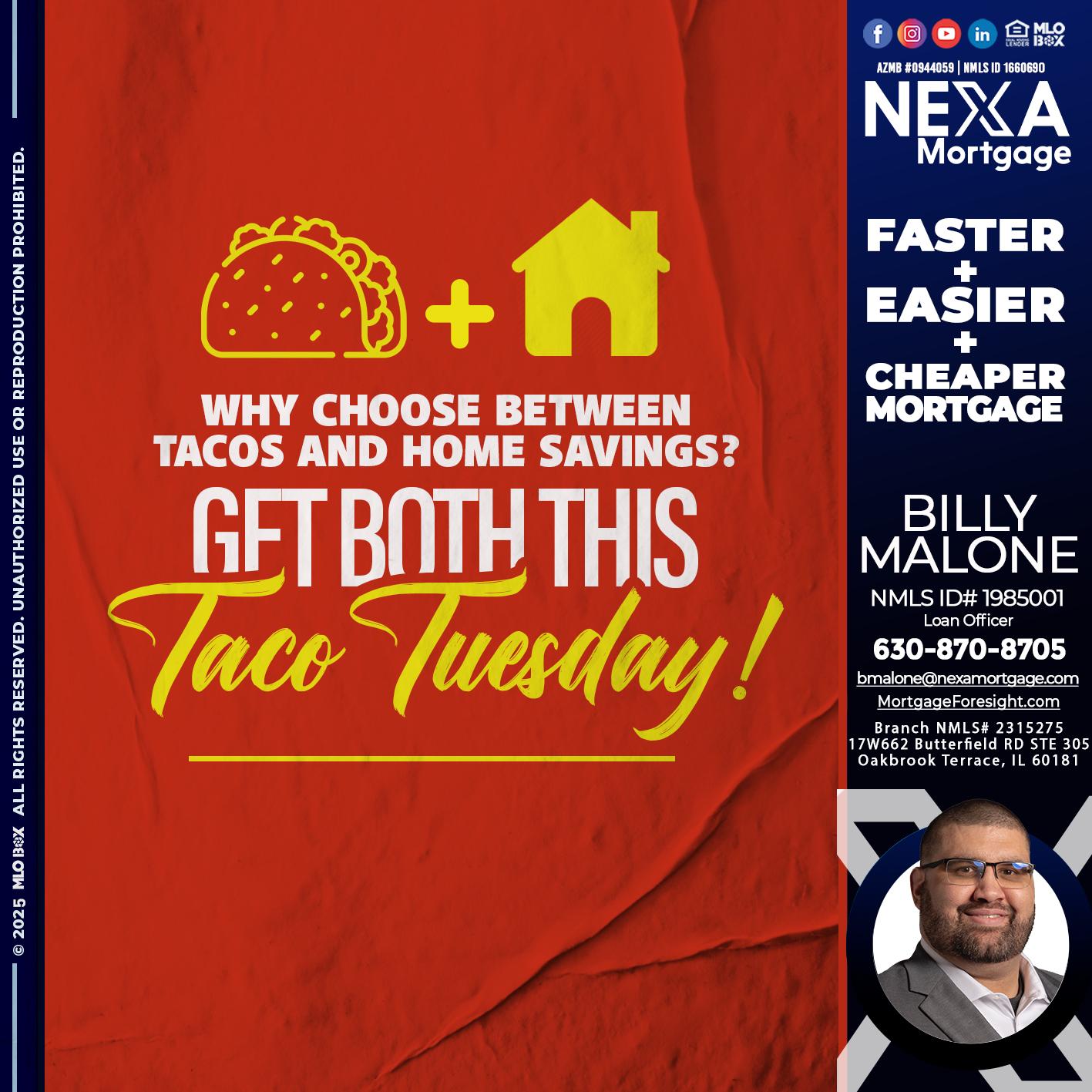 TACO TUESDAY - Billy Malone -Loan Officer