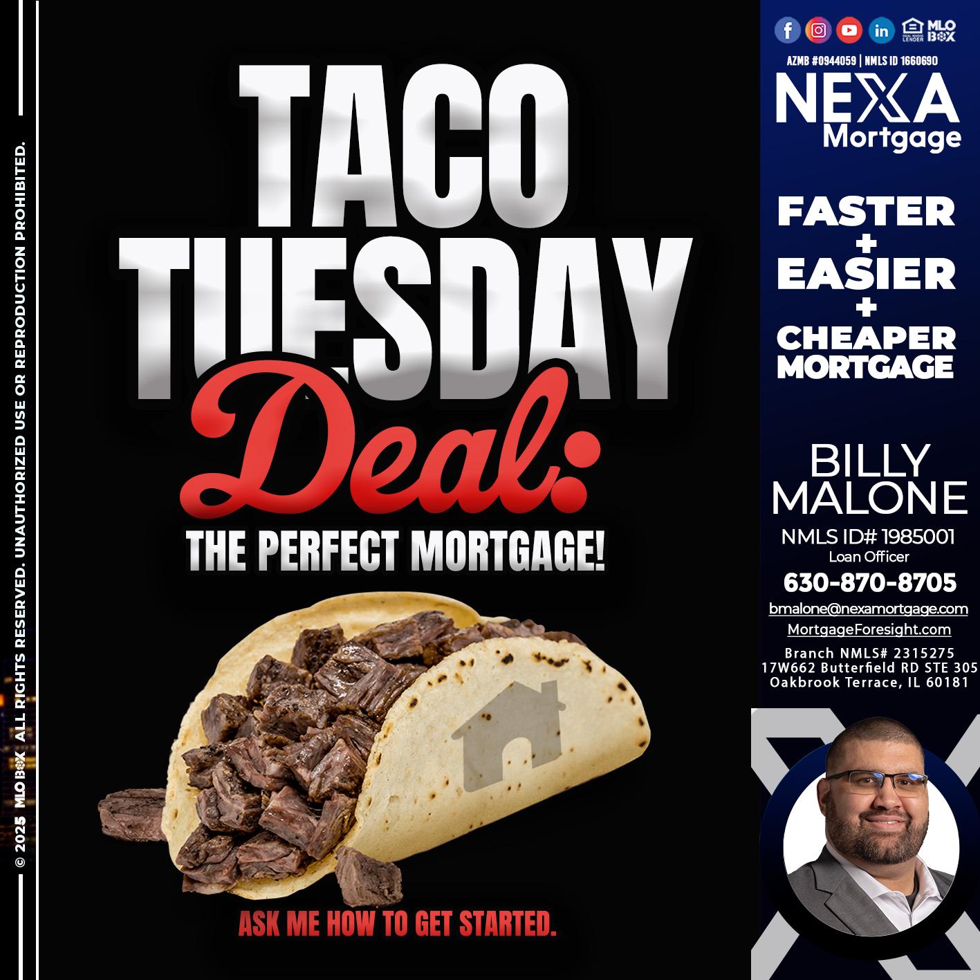 TACO TUESDAY DEAL - Billy Malone -Loan Officer