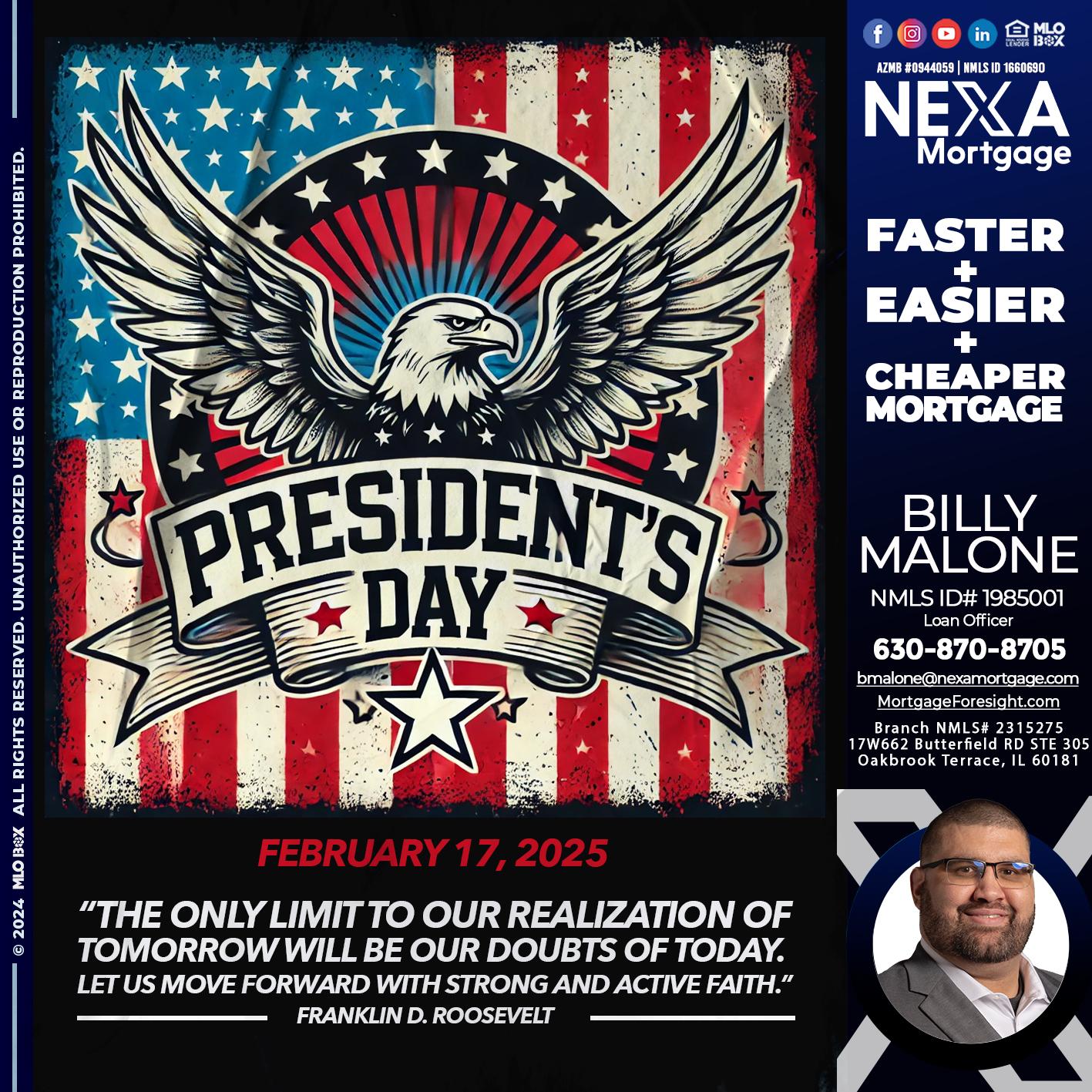 PRESIDENTS DAY - Billy Malone -Loan Officer
