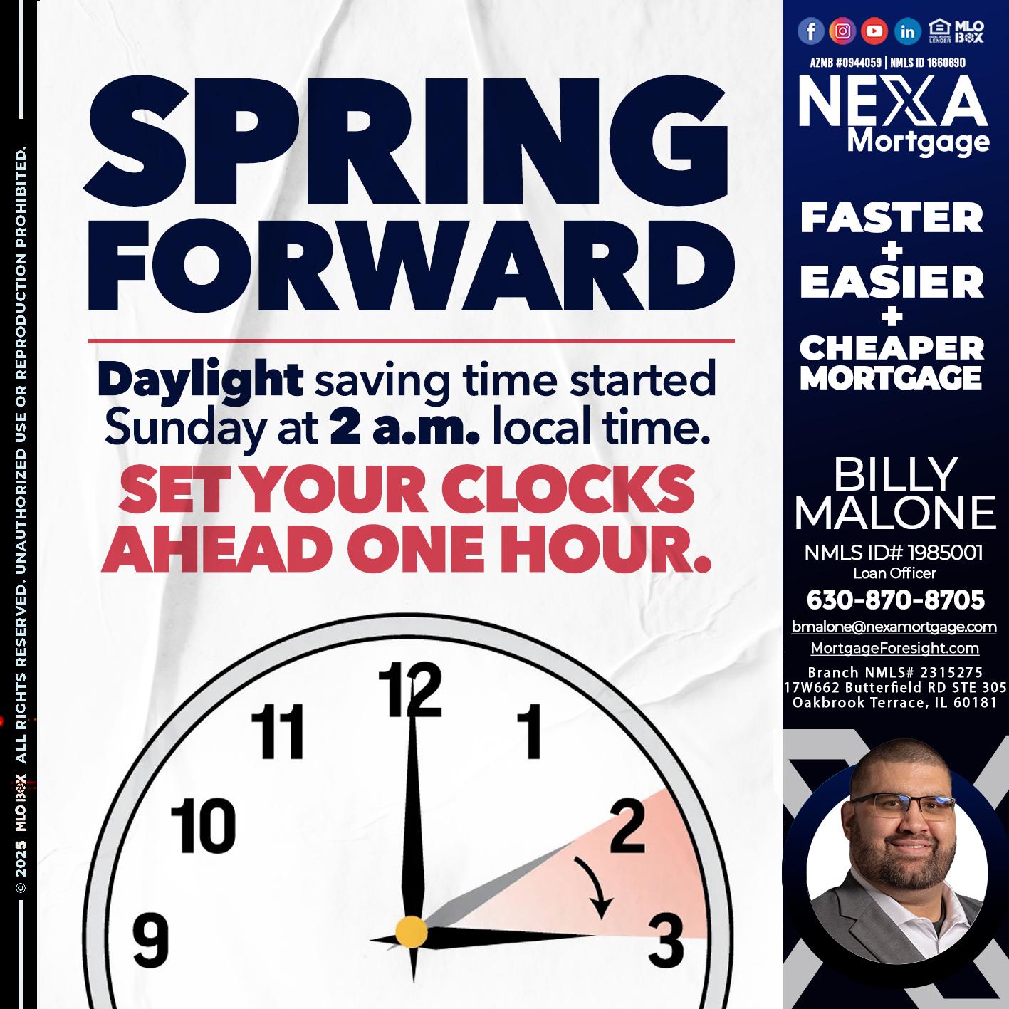 SPRING FORWARD - Billy Malone -Loan Officer