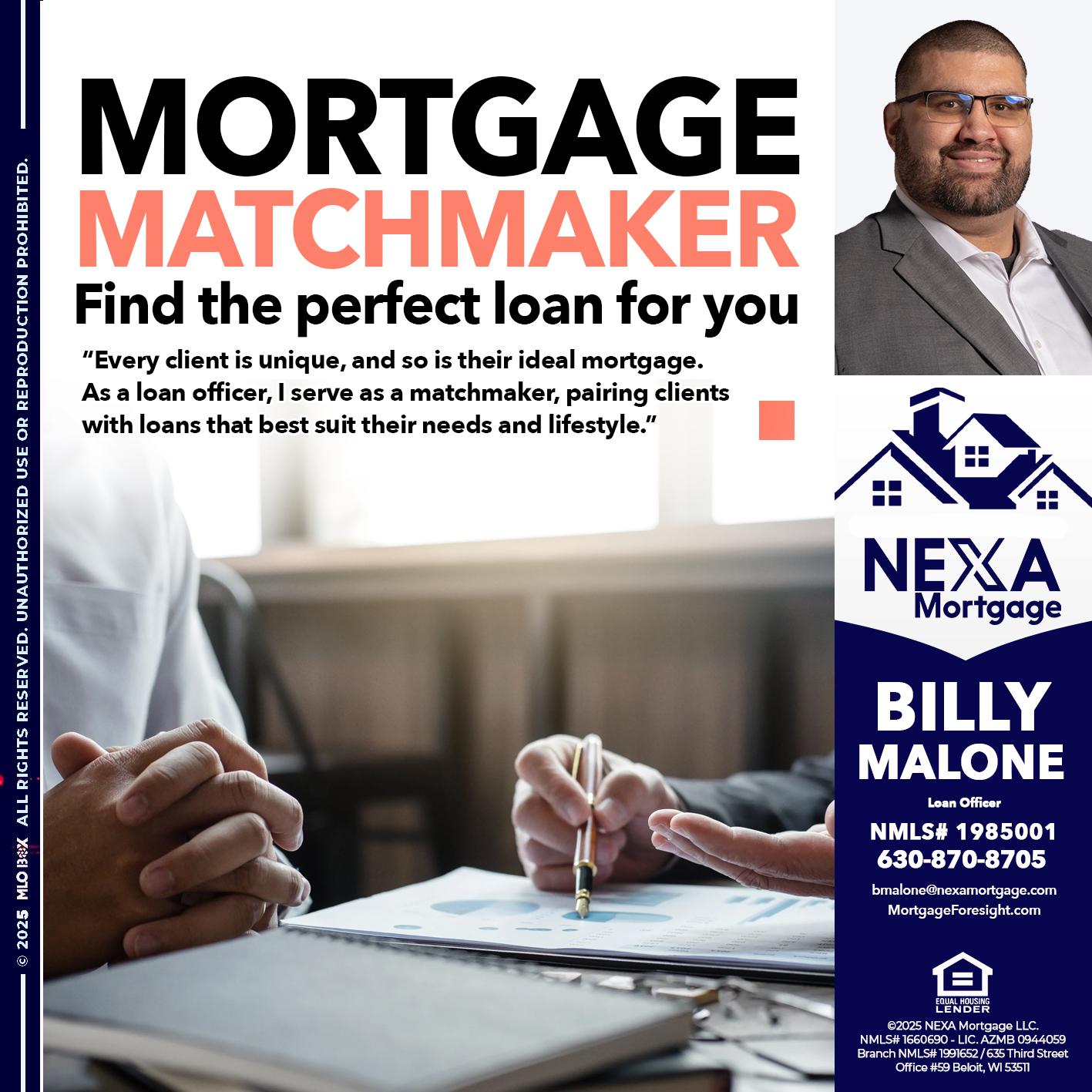 MORTGAGE MATCHMAKER - Billy Malone -Loan Officer