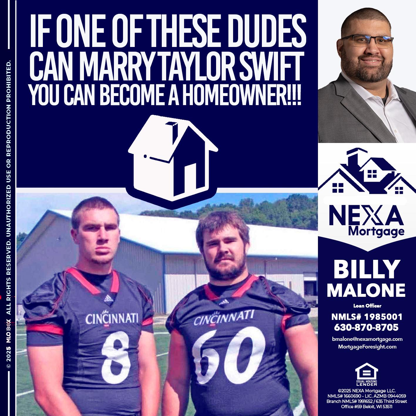IF ONE OF THESE DUDES - Billy Malone -Loan Officer