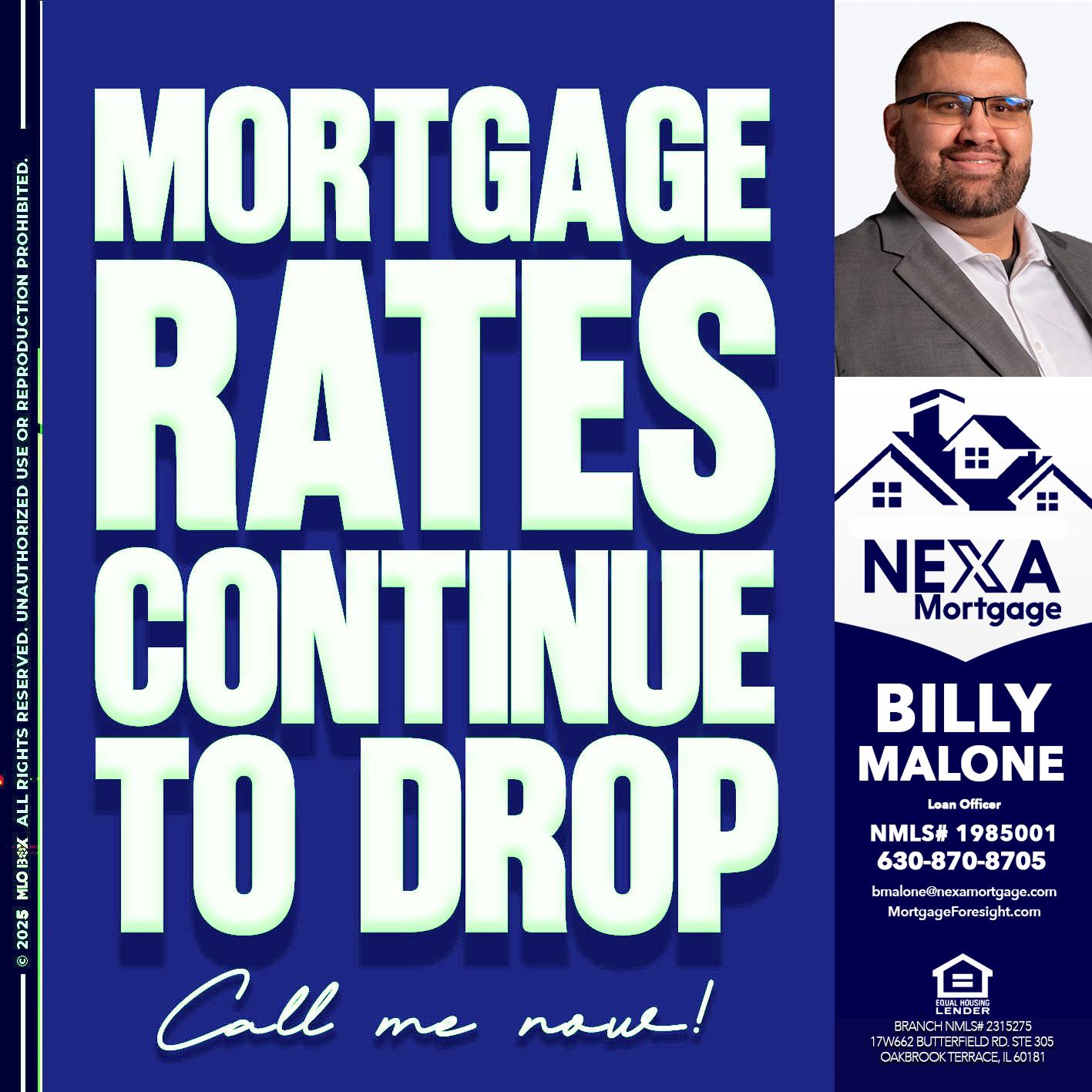 MORTGAGE RATES - Billy Malone -Loan Officer