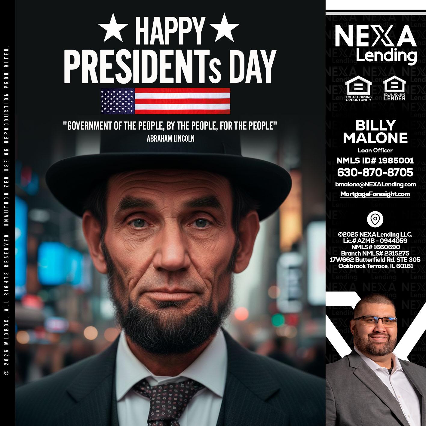 PRESIDENTS DAY - Billy Malone -Loan Officer