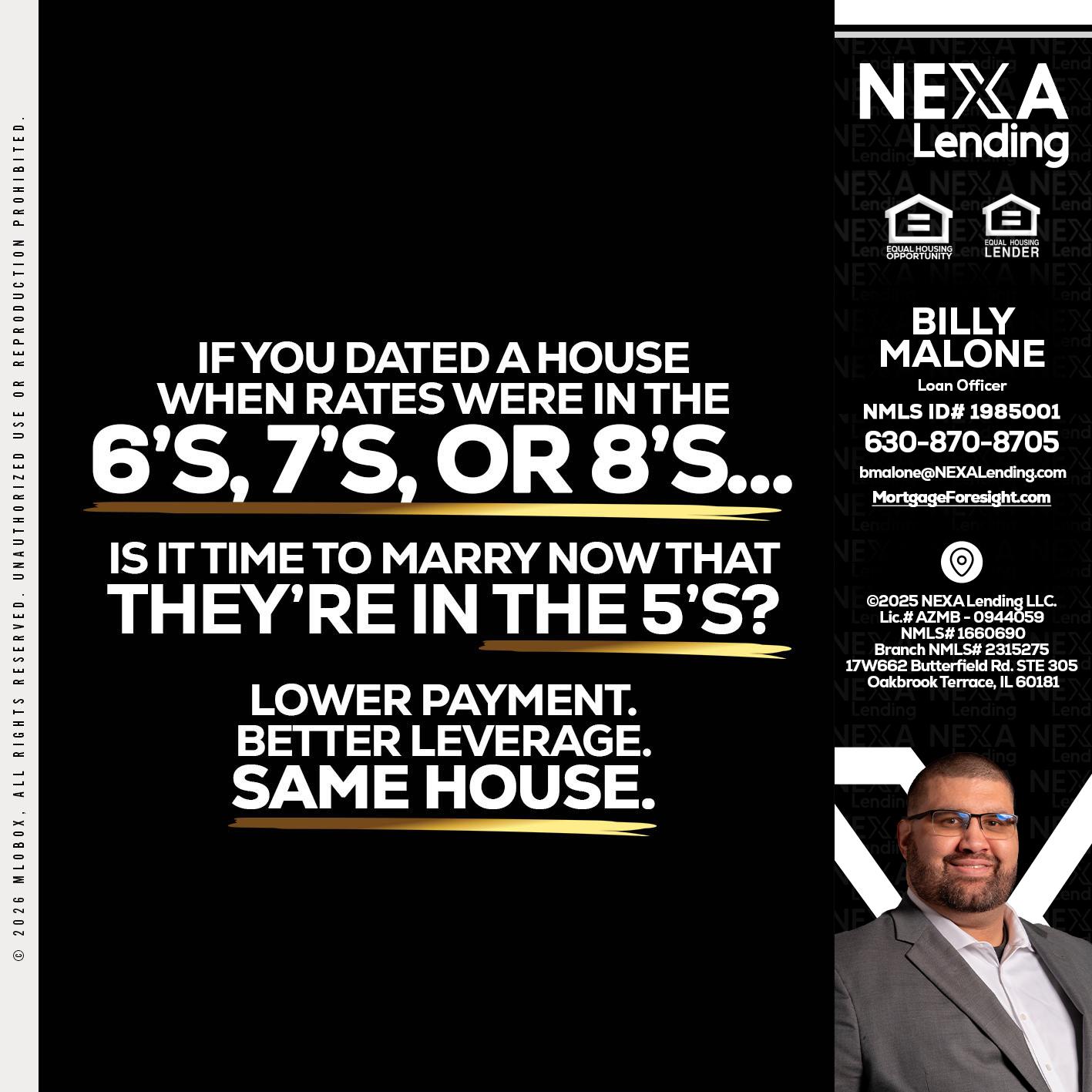 if you dated a house - Billy Malone -Loan Officer