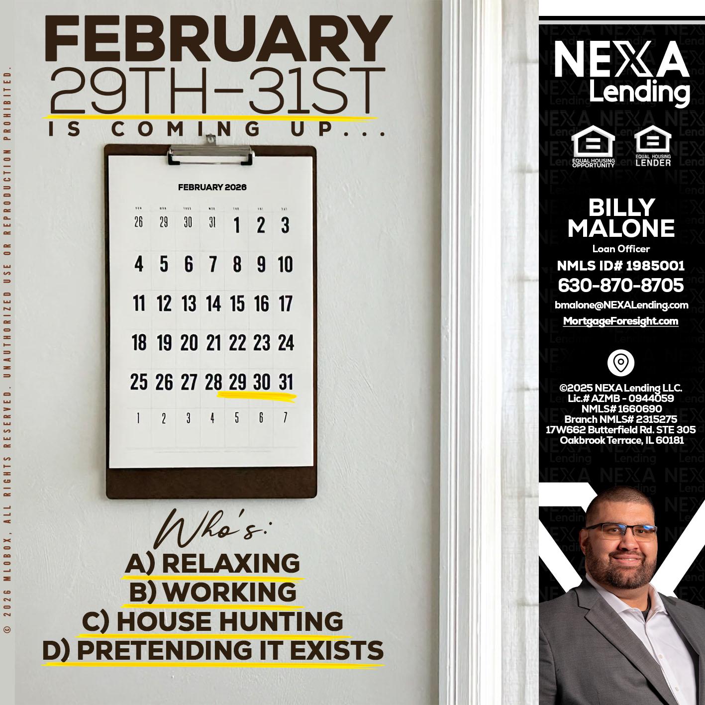 FEBRUARY 29-31 - Billy Malone -Loan Officer