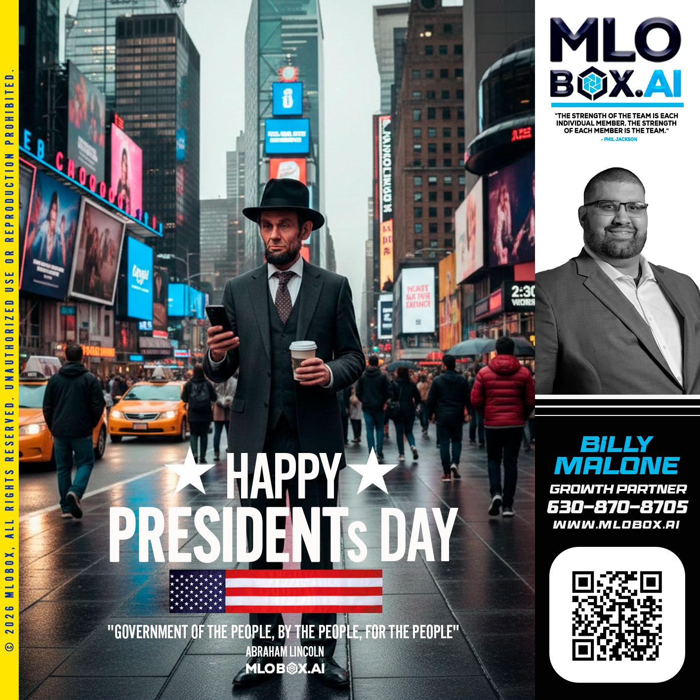 HAPPY PRESIDENTS DAY - Billy Malone -Loan Officer