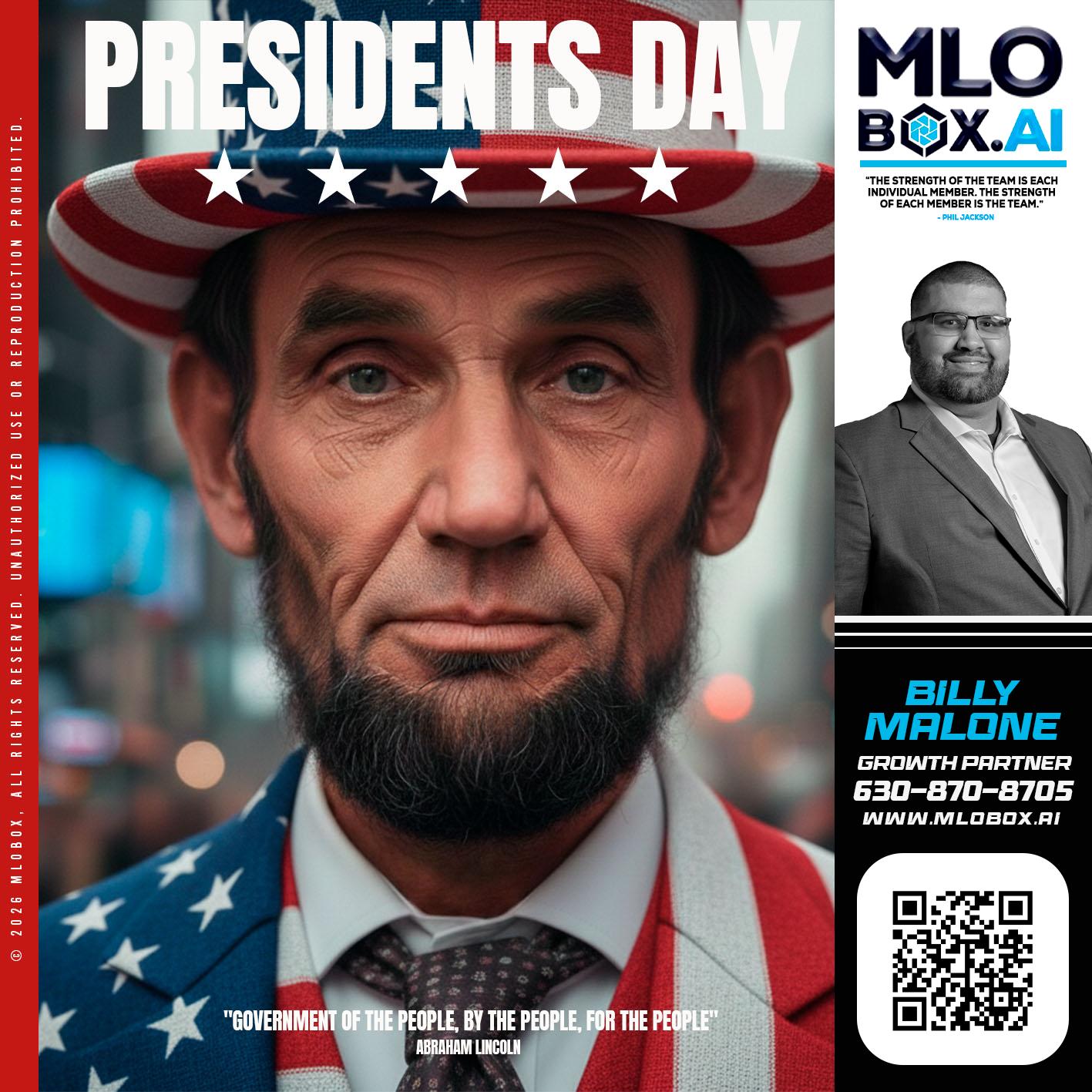 PRESIDENTS DAY - Billy Malone -Loan Officer