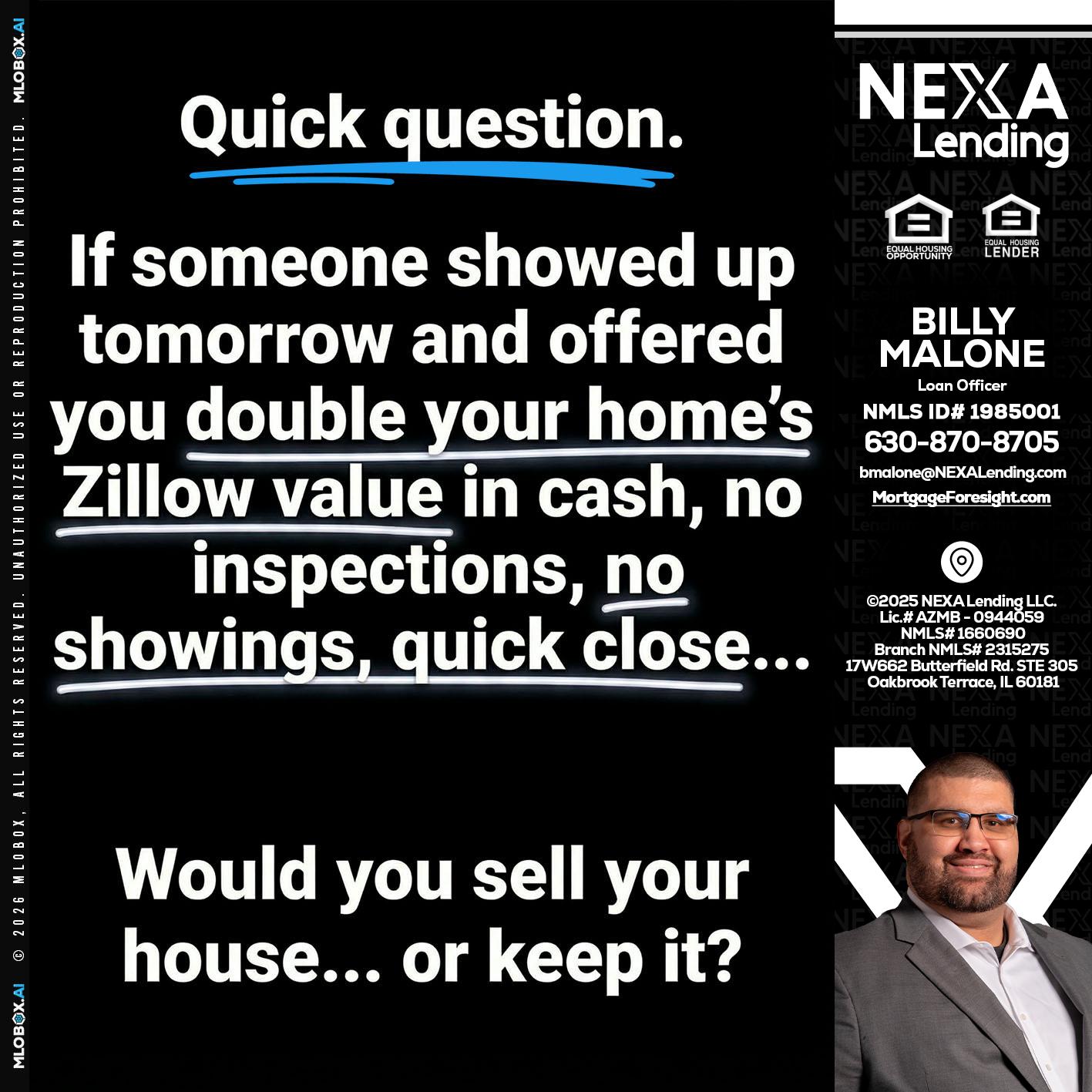 QUICK QUESTION - Billy Malone -Loan Officer