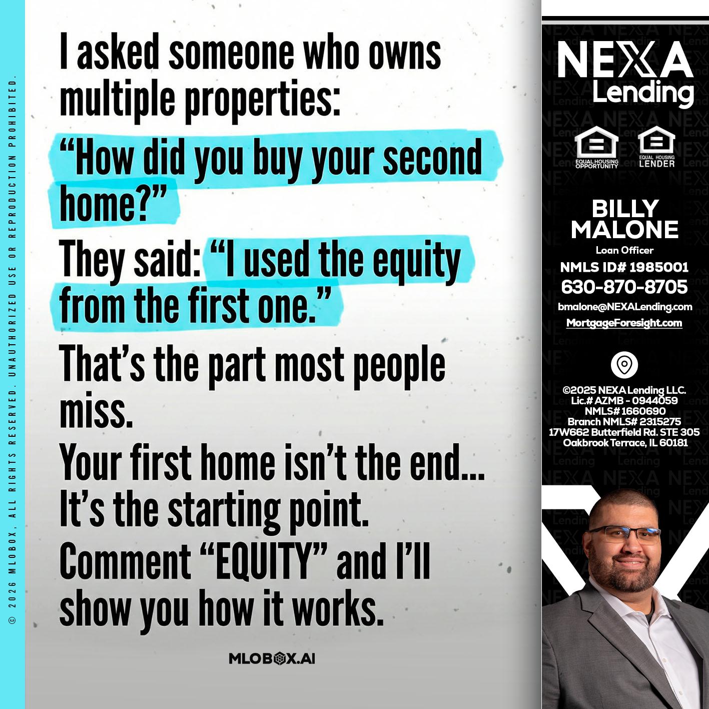 I asked someone - Billy Malone -Loan Officer