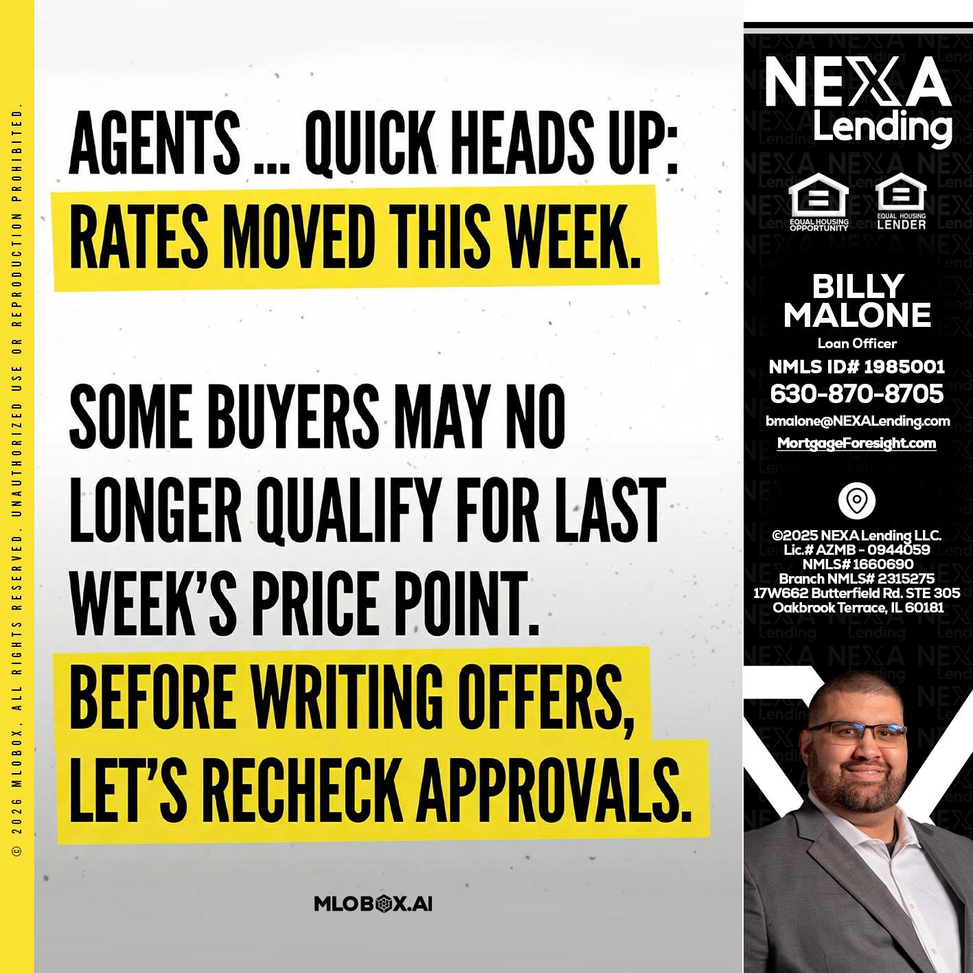 agents quick heads up - Billy Malone -Loan Officer
