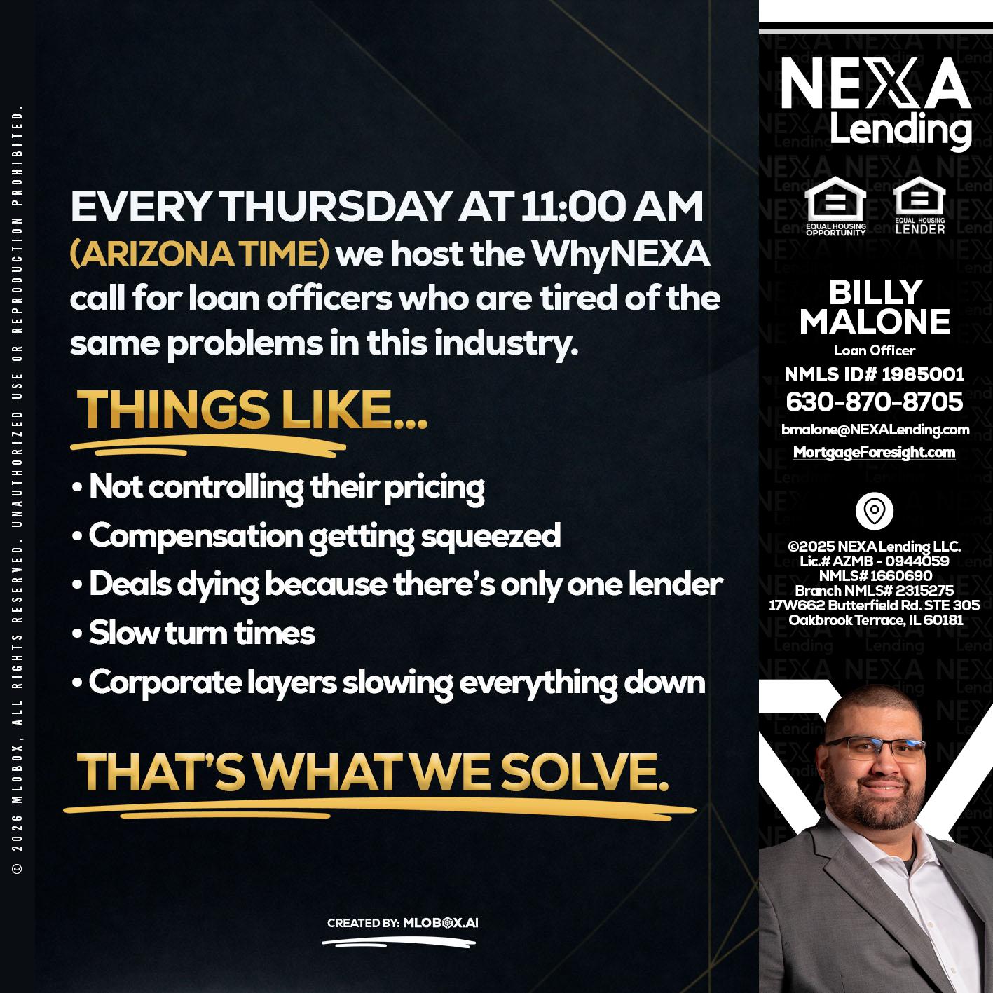 every Thursday - Billy Malone -Loan Officer