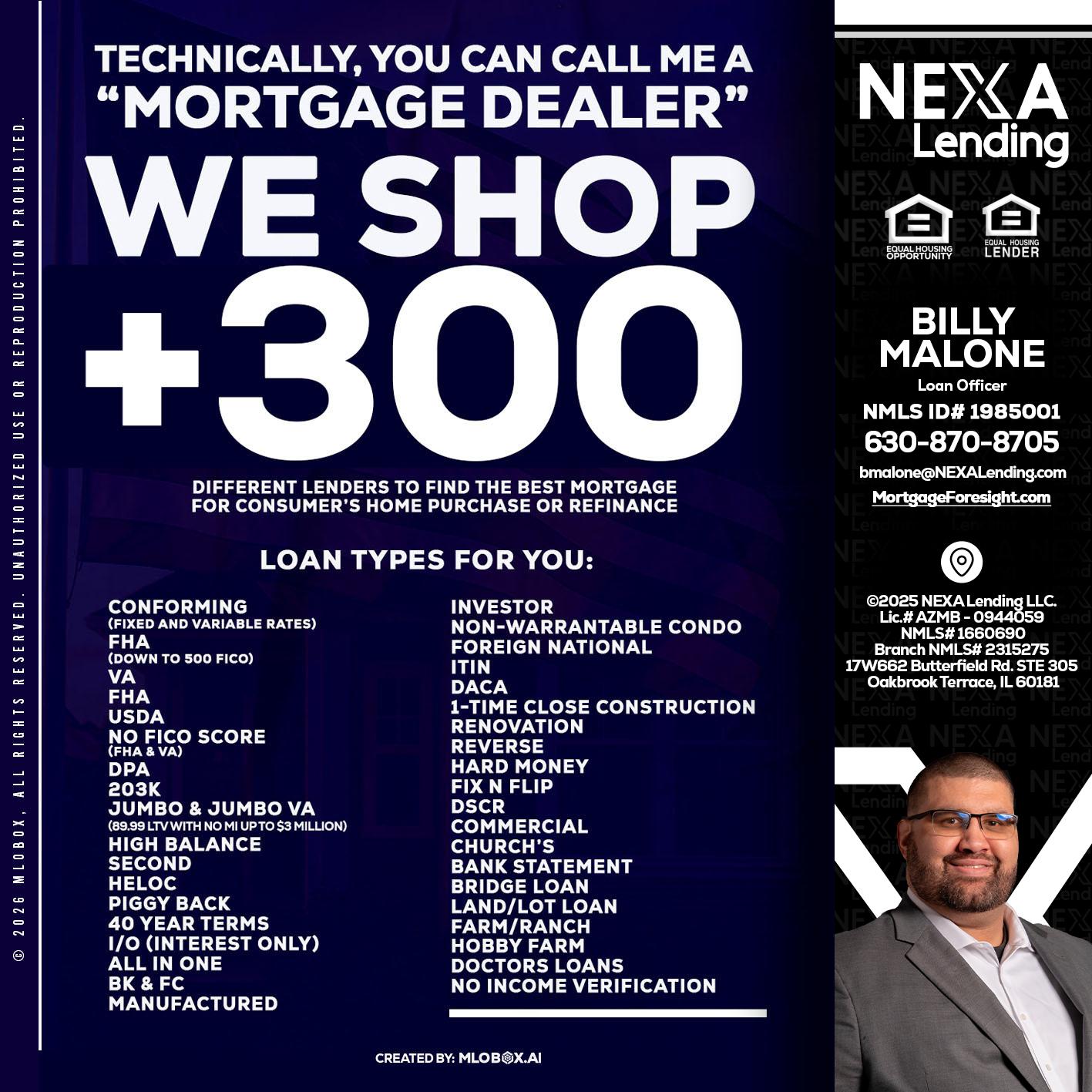 300+ LENDERS - Billy Malone -Loan Officer