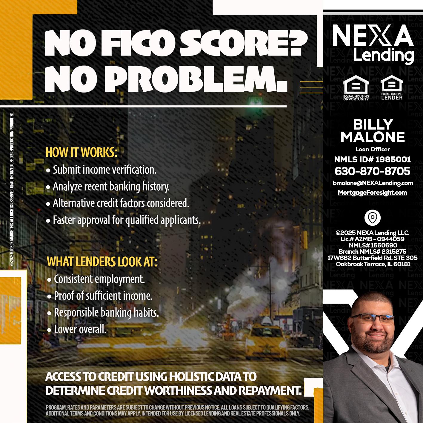 NO FICO SCORE? - Billy Malone -Loan Officer