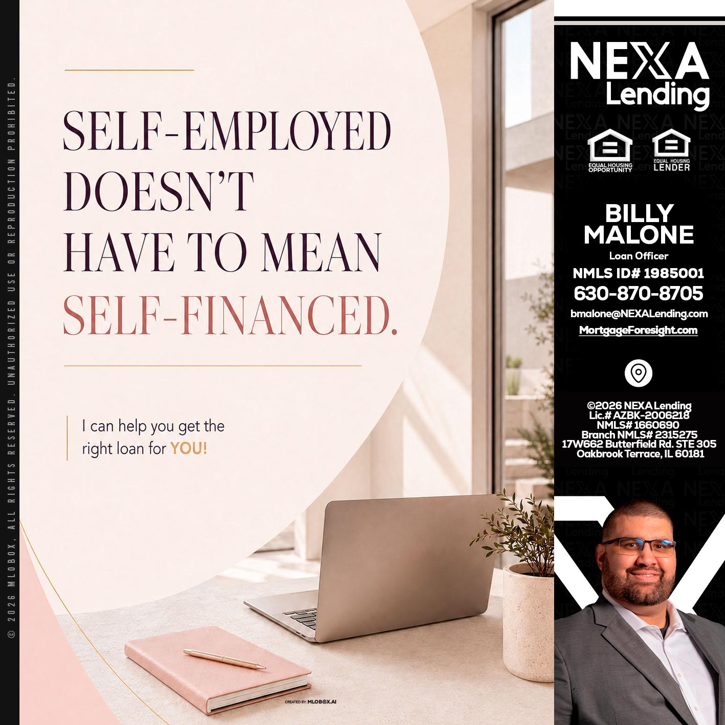 SELF EMPLOYED - Billy Malone -Loan Officer